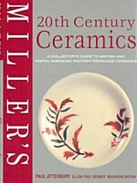 Millers Twentieth Century Ceramics (Hardcover)