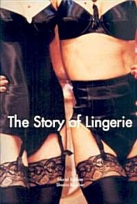 The Story Of Lingerie (Hardcover)