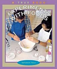 Experiments With Foods (Library, 1st)