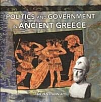 Politics and Government in Ancient Greece (Paperback, 1st)