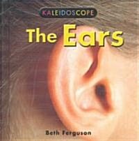 The Ears (Library Binding)