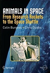 Animals in Space: From Research Rockets to the Space Shuttle (Paperback)