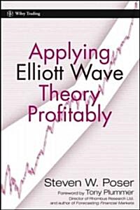 Applying Elliott Wave Theory Profitably (Hardcover, New)