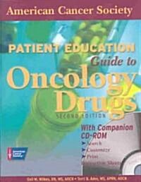 Patient Education Guide to Oncology Drugs [With CDROM] (Paperback, 2)