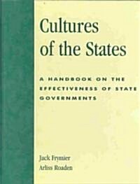 Cultures of the States: A Handbook on the Effectiveness of State Governments (Hardcover)