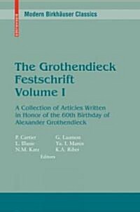 The Grothendieck Festschrift, Volume I: A Collection of Articles Written in Honor of the 60th Birthday of Alexander Grothendieck (Paperback)