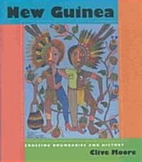 New Guinea: Crossing Boundaries and History (Hardcover)