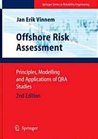 Offshore Risk Assessment : Principles, Modelling and Applications of Qra Studies (Hardcover, 2nd ed. 2007)