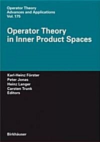 Operator Theory in Inner Product Spaces (Hardcover)