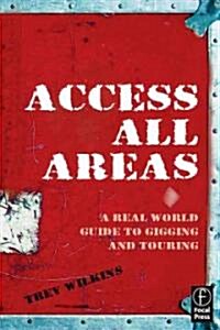 [중고] Access All Areas : A Real World Guide to Gigging and Touring (Paperback)