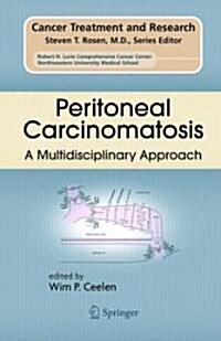 Peritoneal Carcinomatosis: A Multidisciplinary Approach (Hardcover)