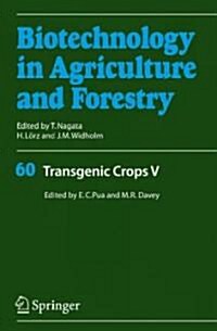 Transgenic Crops V (Hardcover, 2007)