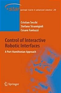 [중고] Control of Interactive Robotic Interfaces: A Port-Hamiltonian Approach (Hardcover, 2007)