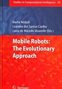 Mobile Robots: The Evolutionary Approach (Hardcover, 2007)