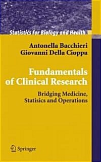 Fundamentals of Clinical Research: Bridging Medicine, Statistics and Operations (Hardcover)