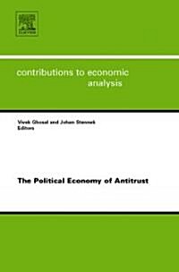 The Political Economy of Antitrust (Hardcover)