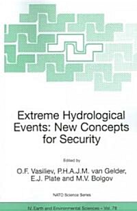 Extreme Hydrological Events: New Concepts for Security (Paperback, 2007)