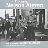 Chicagos Nelson Algren (Paperback)