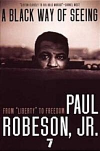 A Black Way of Seeing: From Liberty to Freedom (Paperback)