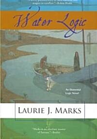Water Logic: An Elemental Logic Novel (Paperback)