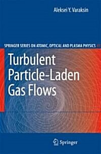 Turbulent Particle-Laden Gas Flows (Hardcover, 2007)