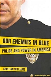 Our Enemies in Blue (Paperback, 1st, Revised)