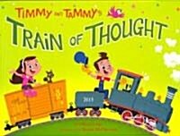 Timmy and Tammys Train of Thought (Hardcover)