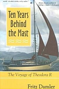 Ten Years Behind the Mast (Paperback)