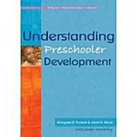 Understanding Preschooler Development (Paperback)