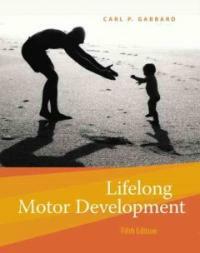 Lifelong motor development 5th ed