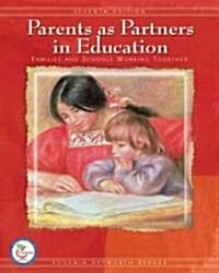 [중고] Parents as Partners in Education : Families and Schools Working Together (Paperback, 7 Rev ed)