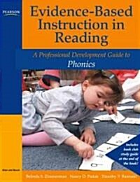 Evidence-Based Instruction in Reading: A Professional Development Guide to Phonics (Paperback)