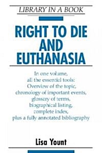 Right to Die and Euthanasia (Hardcover, Revised)