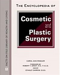 The Encyclopedia of Cosmetic and Plastic Surgery (Hardcover)