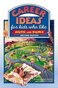 Career Ideas for Kids Who Like Music and Dance (Paperback, 2, Revised)