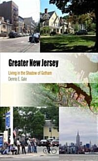 Greater New Jersey: Living in the Shadow of Gotham (Paperback)
