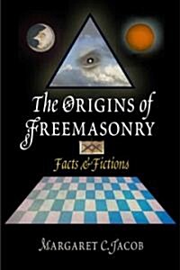 The Origins of Freemasonry: Facts & Fictions (Paperback)