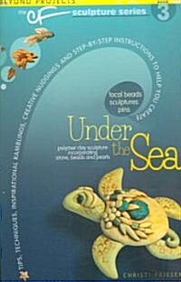 Under the Sea: Beyond Projects: The Cf Sculpture Series Book 3 (Paperback)