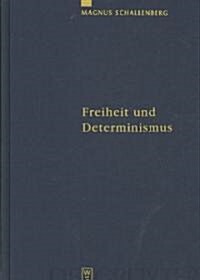 Freiheit und Determinismus = Freedom and Determinism (Hardcover)