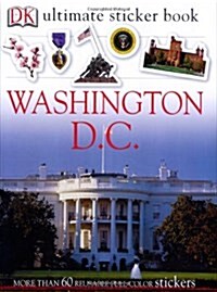 Ultimate Sticker Book: Washington, D.C.: More Than 60 Reusable Full-Color Stickers [With Stickers] (Paperback)