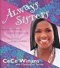 Always Sisters: Becoming the Princess You Were Created to Be (Paperback)