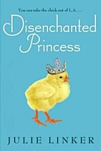 Disenchanted Princess (Paperback, Original)