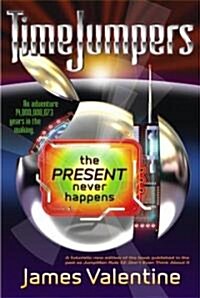 The Present Never Happens: Volume 2 (Paperback)