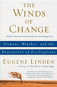 The Winds of Change: Climate, Weather, and the Destruction of Civilizations (Paperback)