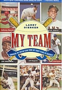 My Team: Choosing My Dream Team from My Forty Years in Baseball (Paperback)