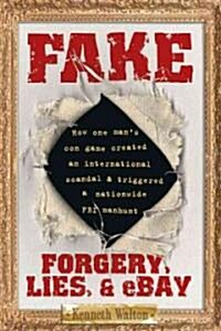 Fake: Forgery, Lies, & Ebay (Paperback)