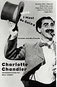 Hello, I Must Be Going: Groucho and His Friends (Paperback)