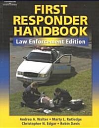 First Responder Handbook: Law Enforcement Edition (Paperback)