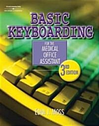 Basic Keyboarding for the Medical Office Assistant [With CDROM] (Spiral, 3)