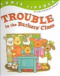 Trouble in the Barkers Class (School & Library)